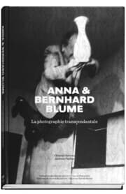 Cover von Anna et Bernhard Blume - La photographie transcendentale