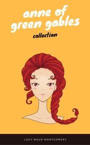 Cover von Anne of Green Gables Collection: Anne of Green Gables, Anne of the Island, and More Anne Shirley Books (EverGreen Classics)