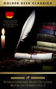 Cover von 50 Meisterwerke Musst Du Lesen, Bevor Du Stirbst: Vol. 2 (Golden Deer Classics)