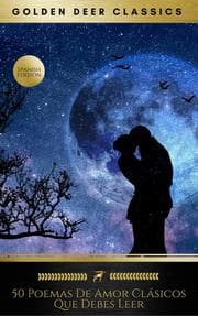 Cover von 50 Poemas De Amor Clásicos Que Debes Leer (Golden Deer Classics)