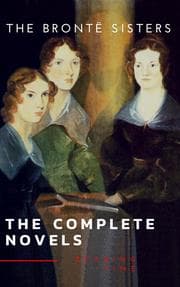 Cover von The Brontë Sisters: The Complete Novels