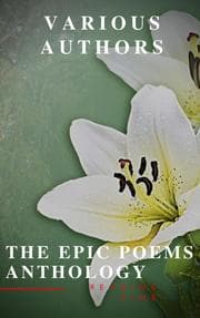 Cover von The Epic Poems Anthology : The Iliad, The Odyssey, The Aeneid, The Divine Comedy...