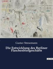 Cover von Die Entwicklung des Berliner Flaschenbiergeschäfts