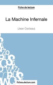 Cover von La Machine Infernale de Jean Cocteau (Fiche de lecture)