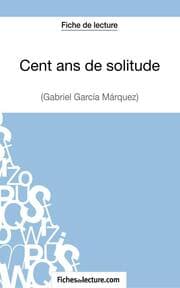 Cover von Cent ans de solitude de Gabriel García Márquez (Fiche de lecture)