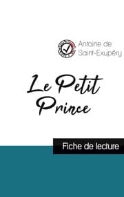 Cover von Le Petit Prince de Saint-Exupéry (fiche de lecture et analyse complète de l'oeuvre)