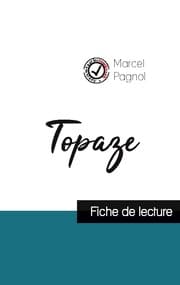 Cover von Topaze de Marcel Pagnol (fiche de lecture et analyse complète de l'oeuvre)