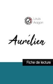 Cover von Aurélien de Louis Aragon (fiche de lecture et analyse complète de l'oeuvre)