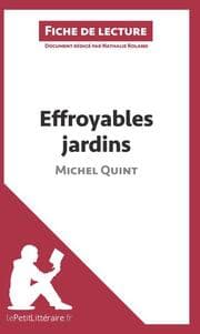 Cover von Effroyables jardins de Michel Quint (Fiche de lecture)
