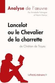 Cover von Lancelot ou le Chevalier de la charrette de Chrétien de Troyes (Analyse de l'oeuvre)