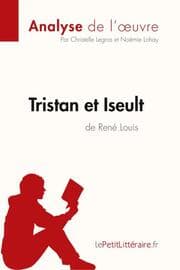 Cover von Tristan et Iseult de René Louis (Analyse de l'oeuvre)