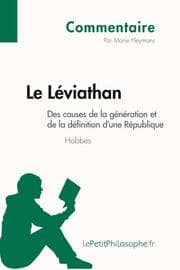 Cover von Le Léviathan de Hobbes - Des causes de la génération et de la définition d'une République (Commentaire)