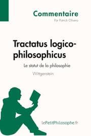 Cover von Tractatus logico-philosophicus de Wittgenstein - Le statut de la philosophie (Commentaire)