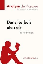 Cover von Dans les bois éternels de Fred Vargas (Analyse de l'oeuvre)