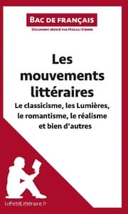 Cover von Les mouvements littéraires - Le classicisme, les Lumières, le romantisme, le réalisme et bien d'autres (Fiche de révision)
