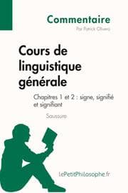 Cover von Cours de linguistique générale de Saussure - Chapitres 1 et 2 : signe, signifié et signifiant (Commentaire)