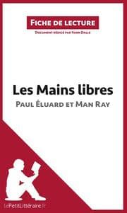Cover von Les Mains libres de Paul Éluard et Man Ray (Fiche de lecture)