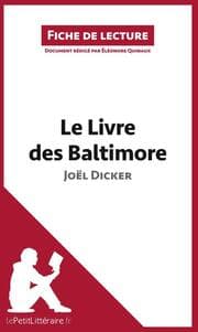 Cover von Le Livre des Baltimore de Joël Dicker (Fiche de lecture)