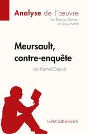 Cover von Meursault, contre-enquête de Kamel Daoud (Analyse de l'uvre)