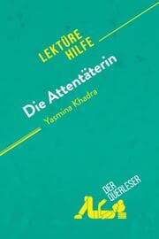 Cover von Die Attentäterin von Yasmina Khadra (Lektürehilfe)