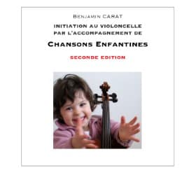 Cover von Initiation au violoncelle par l'accompagnement de chansons enfantines, seconde édition