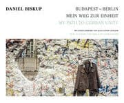 Cover von Budapest - Berlin: Mein Weg zur Einheit