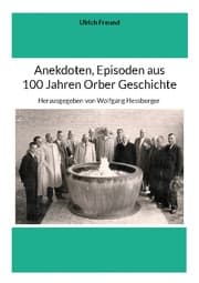 Cover von Anekdoten, Episoden aus 100 Jahren Orber Geschichte