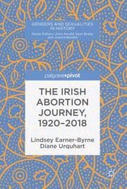 Cover von The Irish Abortion Journey, 1920-2018