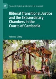 Cover von Illiberal Transitional Justice and the Extraordinary Chambers in the Courts of Cambodia