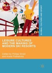 Cover von Leisure Cultures and the Making of Modern Ski Resorts