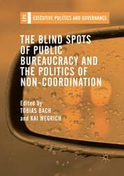 Cover von The Blind Spots of Public Bureaucracy and the Politics of NonCoordination