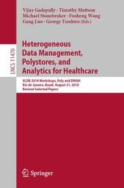 Cover von Heterogeneous Data Management, Polystores, and Analytics for Healthcare