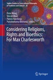 Cover von Considering Religions, Rights and Bioethics: For Max Charlesworth