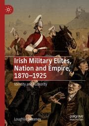 Cover von Irish Military Elites, Nation and Empire, 1870-1925