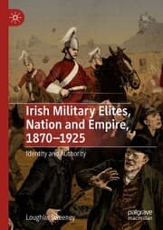 Cover von Irish Military Elites, Nation and Empire, 1870-1925