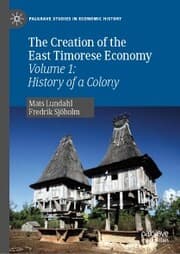 Cover von The Creation of the East Timorese Economy