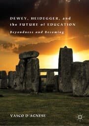 Cover von Dewey, Heidegger, and the Future of Education