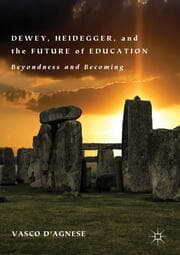 Cover von Dewey, Heidegger, and the Future of Education