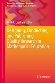 Cover von Designing, Conducting, and Publishing Quality Research in Mathematics Education