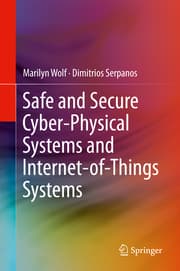 Cover von Safe and Secure Cyber-Physical Systems and Internet-of-Things Systems