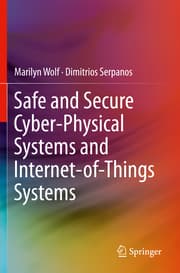 Cover von Safe and Secure Cyber-Physical Systems and Internet-of-Things Systems