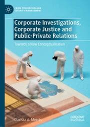 Cover von Corporate Investigations, Corporate Justice and Public-Private Relations