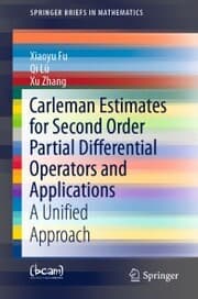 Cover von Carleman Estimates for Second Order Partial Differential Operators and Applications