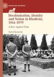 Cover von Decolonisation, Identity and Nation in Rhodesia, 1964-1979