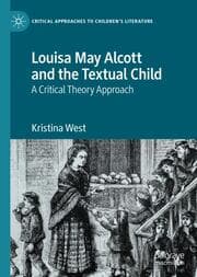 Cover von Louisa May Alcott and the Textual Child