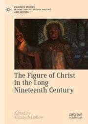 Cover von The Figure of Christ in the Long Nineteenth Century
