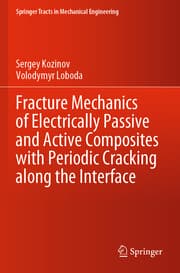 Cover von Fracture Mechanics of Electrically Passive and Active Composites with Periodic Cracking along the Interface