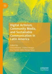 Cover von Digital Activism, Community Media, and Sustainable Communication in Latin America