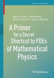 Cover von A Primer for a Secret Shortcut to PDEs of Mathematical Physics