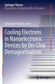 Cover von Cooling Electrons in Nanoelectronic Devices by On-Chip Demagnetisation